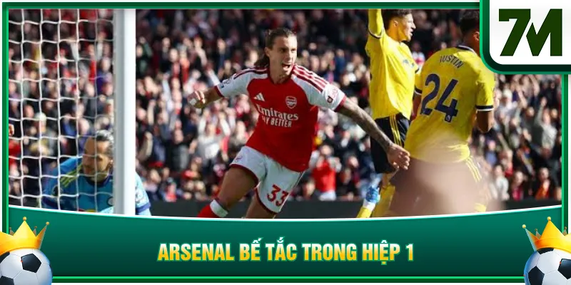 Arsenal bế tắc trong hiệp 1