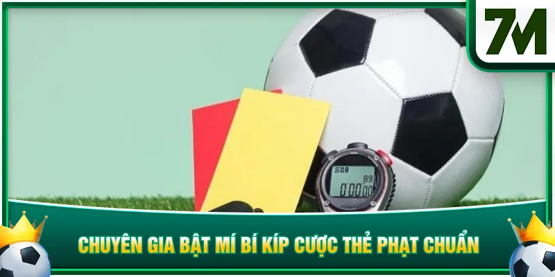Chuyên gia bật mí bí kíp cược thẻ phạt chuẩn